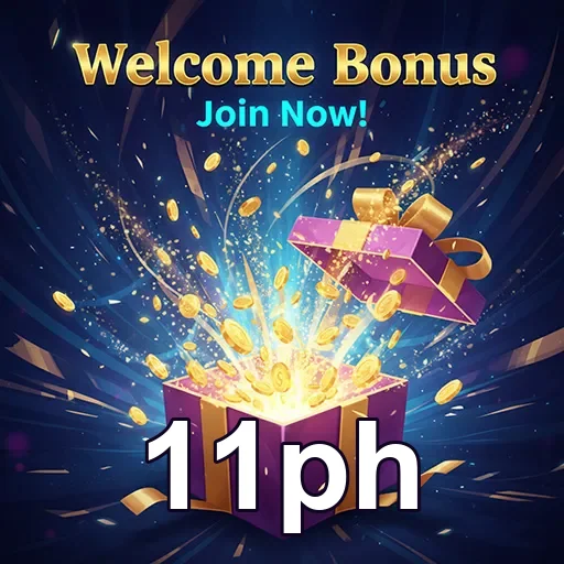 11ph welcome bonus gift 5